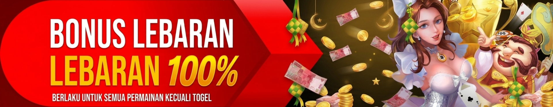 Spesial Bonus Lebaran 100%